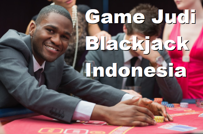 Game Judi Blackjack Indonesia