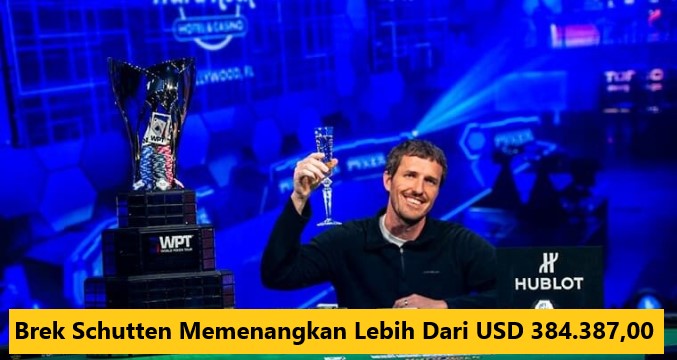 Brek Schutten Memenangkan Lebih Dari USD 384.387,00