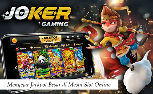 Mengejar Jackpot Besar